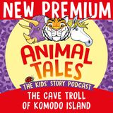 NEW PREMIUM TRAILER: The Cave Troll Of Komodo Island