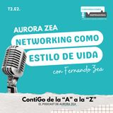 T2.E2. Aurora Zea - Networking como estilo de vida con Fernando Zea