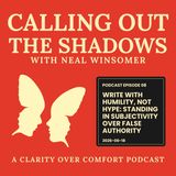 Write With Humility, Not Hype Standing in Subjectivity Over False Authority
