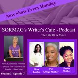 SORMAG's Writer's Cafe - Season 6 Episode 7 - Siera London, Pat G'Orge-Walker, Denise M. Walker