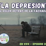 La D3pre$ion y El d0l@r detras de la fachada - Mundos Mexas en vivo E20