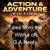 Tales from the Works of GAHenty - G A Henty