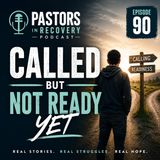 Episode 90 - Called… But Not Ready Yet | + Original Song "Not Ready Yet"