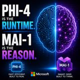 Phi-4 is the Runtime. MAI-1 is the Reason.