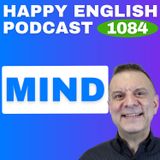 1084 – How to Use “Mind” Naturally