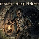 El Miedo que Acecha. Parte 4: El Horror en los Ojos