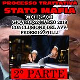 274) Conclusione Avv. Federica Folli difesa Antonino Cinà 2° parte processo trattativa Stato Mafia 22 marzo 2018