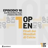 Episodio 16 - Finali dei Mondiali di Calcio (con Massimiliano Bogni e Federico Sborchia)