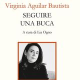 Lia Ogno "Seguire una buca" Virginia Aguilar Bautista