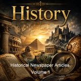 Historical Newspaper Articles Volume 1 - Various