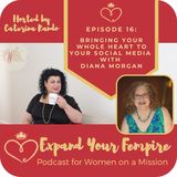 Bringing Your Whole Heart to Your Social Media with Diana Morgan