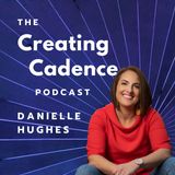 47 - Danielle Hughes - Cadence & Your Personality Brand
