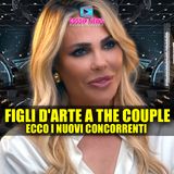 The Couple Cast: Figli D'Arte e Nuovi Concorrenti!