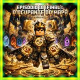 Episódio 10 (FINAL): O OCUPANTE DO MAPA