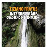 Tiziano Fratus "Interrestràre"