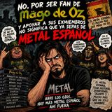 No creas que por CONOCER a Mago de Oz ya eres  MEGA conocedor del metal español