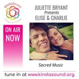 Sacred Music | Elise & Charlie on Transformative Health with Juliette Bryant