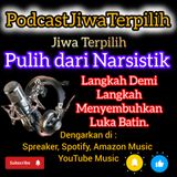 Jiwa Terpilih Pulih dari Narsistik Langkah Demi Langkah Menyembuhkan Luka Bat