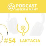 Podcast Mlekiem Mamy #54 - Fałszywe oznaki braku mleka