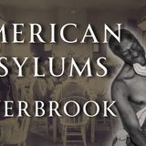 The Horror of Overbrook Insane Asylum  American Asylums