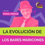 La Evolución de los bares maricxnes o "De ambiente"