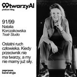 91/99 - Ostatni ruch człowieka. Kiedy przeciwnik nie ma twarzy, a my nie mamy już siły. Natalia Korczakowska, Teatr Studio