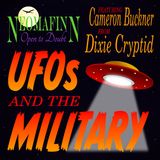 UFOs and the MILITARY with CAMERON BUCKNER of DIXIE CRYPTID