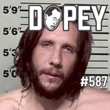 Dopey 587: The Greatest Brandon Novak Episode Ever? with Joe Frantz! On Heroin, Recovery, Bam and the Missing $1,500