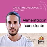 Ep. 012 Alimentación consciente con Javier Medvedovsky