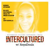 Bonus Episode: Black Maternal Health Week and COVID19