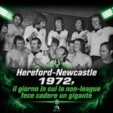 Hereford-Newcastle, il giorno in cui la non league fece cadere un gigante