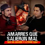 13. ESTO NO ES AMOR, ES BRUJERÍA, Las Consecuencias Reales de los Amarres