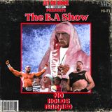 LMBTT Presents: The B.(A.) Show Show Episode 19: No Holds Barred