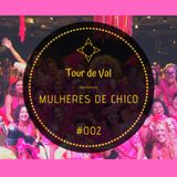 Tour de Val #002 - Entrevista com Vivian Freitas - Bloco Mulheres de Chico
