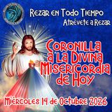 Coronilla a la Divina Misericordia de hoy | Miércoles 14 de Octubre 2026.
