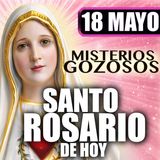 Santo Rosario Mes de María 🌸 por la Familia| 18 de Mayo de 2026 | Misterios Gozosos