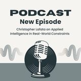Christopher Lafata on Applied Intelligence in Real-World Constraints