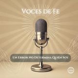 Un Error No Determina Quién Soy: Dios Mira el Corazón 🎙️ El Buen Dios