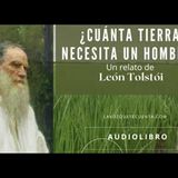 ¿Cuánta tierra necesita un hombre de León Tolstói. Audiolibro completo. Voz humana real.