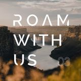 Roam With Us Episode 3 - How Instagram Changed Our Lives