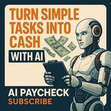 Turn Simple Tasks into Cash with AI