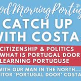 Catch Up with Costa: Citizenship, Learninhg Portuguese & What Is Portugal Door? #portugal
