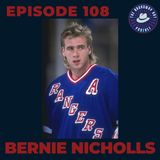 Ep. 108- Bernie Nicholls