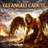 Gli Angeli Caduti – Mito, Vigilanti e Tradizioni Nascoste