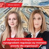 Dyrektywa o transparentności wynagrodzeń: regulacja czy moment prawdy dla organizacji?