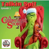 Talkin Spit Afterhours Season 2 Ep. 5 - A Christmas story - 12:25:21, 7.41 PM