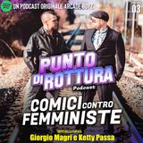#3 COMICI vs FEMMINISTE ( con Giorgio Magri & Ketty Passa )