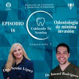 Ep. 49 - | Odontología de mínima invasión | (Dr. Ismael Alejandro  Guerrero Rodriguez)