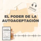📕Guía EL PODER DE LA AUTOACEPTACIÓN _ ¡Libérate del Pasado y Atrae Prosperidad! + PDF 📥