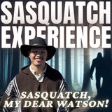 EP 90: Sasquatch, My Dear Watson!